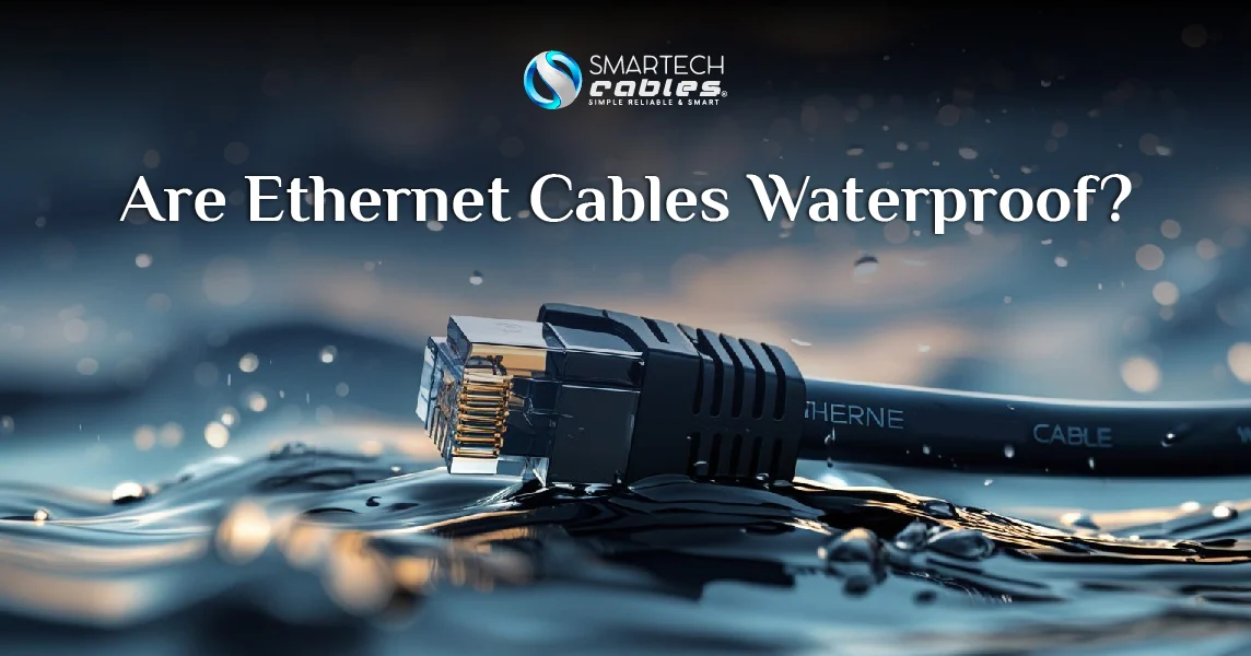 Are Ethernet Cables Waterproof