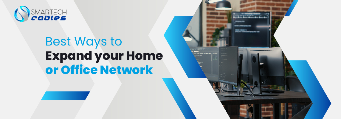 Best ways to expand your Home or Office Network