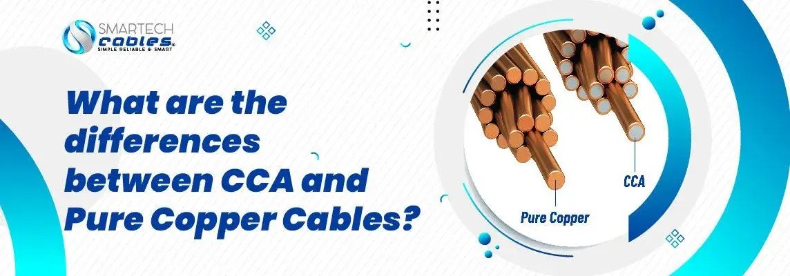 What are the differences between CCA and Pure Copper Cables?