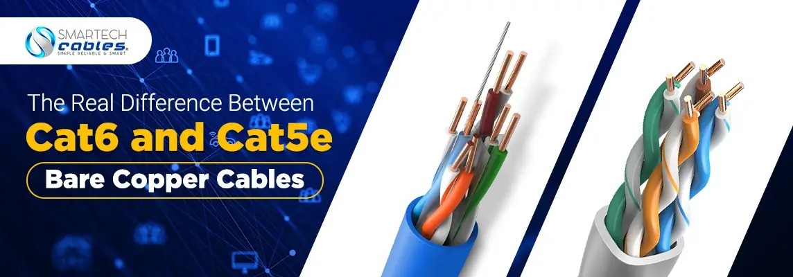 Bare Copper Cat6 vs Cat5e Cables: Understanding the Key Differences