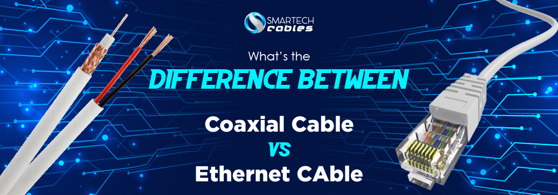 Ethernet Cables vs Coaxial Cables - Key Differences Between the Two Networking Technologies
