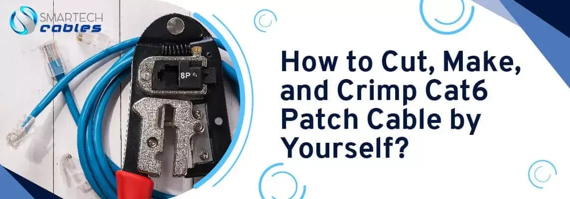 How to Cut, Make, and Crimp Cat6 Patch Cable by Yourself