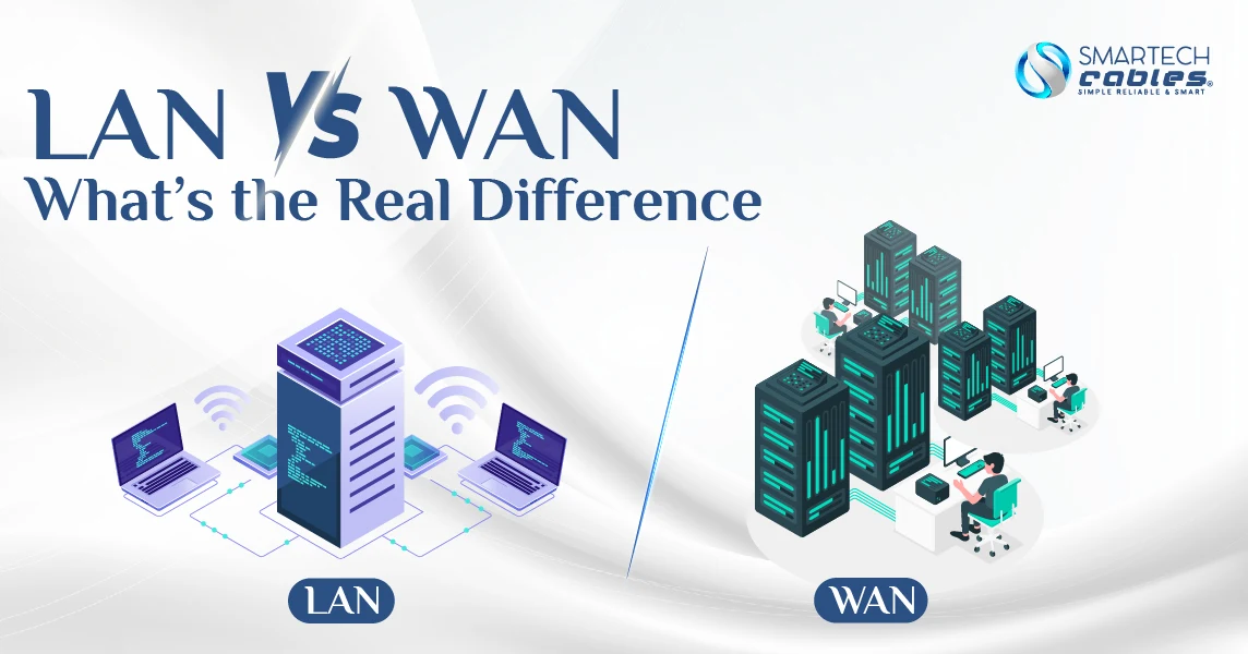 LAN vs WAN: What’s the Real Difference