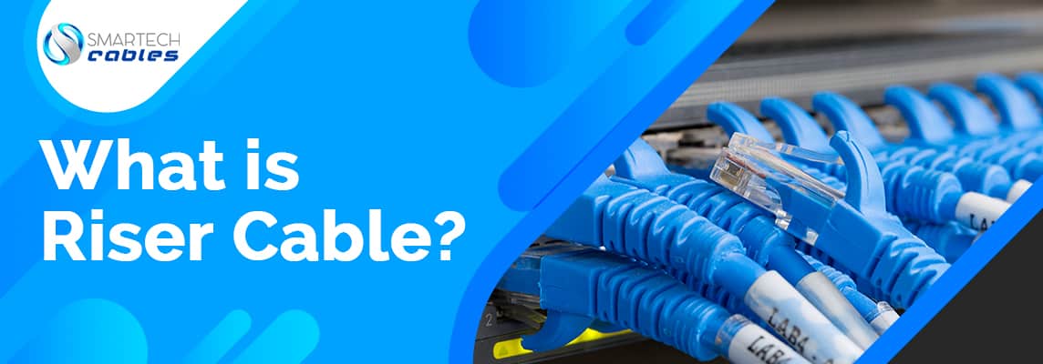 What is riser cable?